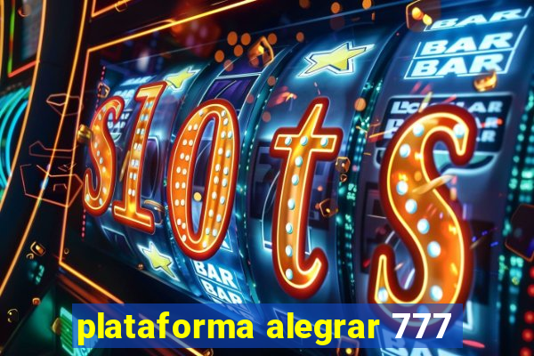 plataforma alegrar 777